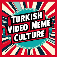 Turkish Video Meme Culture