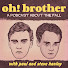 7iVhcopxIXo-channel-avatar-Oh! Brother Podcast