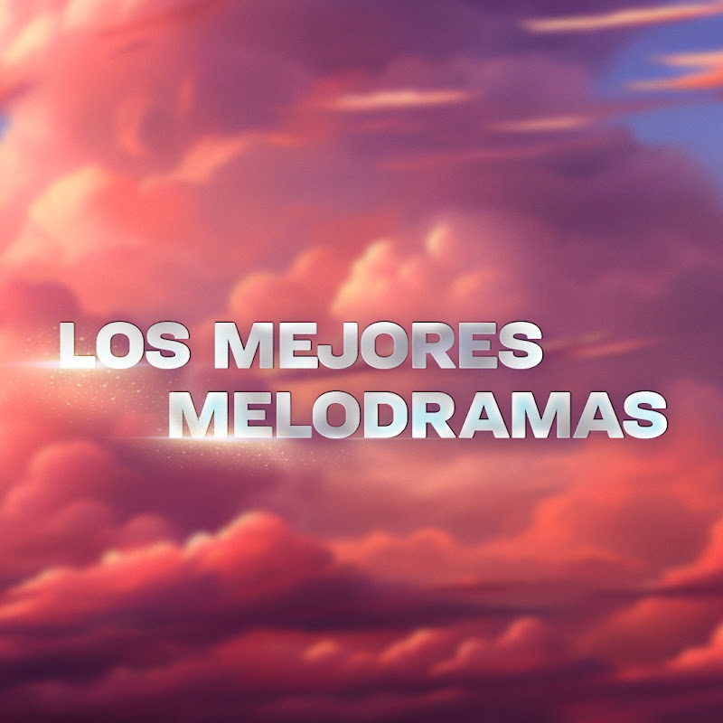 LOS MEJORES MELODRAMAS