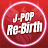 L9LhjY8BZ_0-channel-avatar-J-POP Re:Birth - 邦楽転生