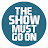 The Show Must Go On