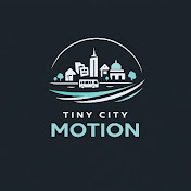 Tiny City Motion 