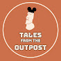 Tales from the Outpost