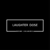 LAUGHTER DOSE 