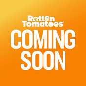 Rotten Tomatoes Coming Soon