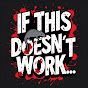 If This Doesn't Work... Podcast logo