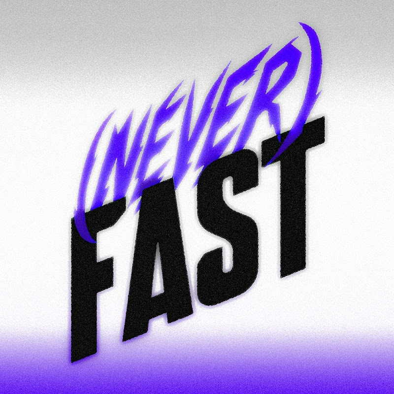 (never)FAST