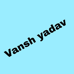 Vansh Yadav