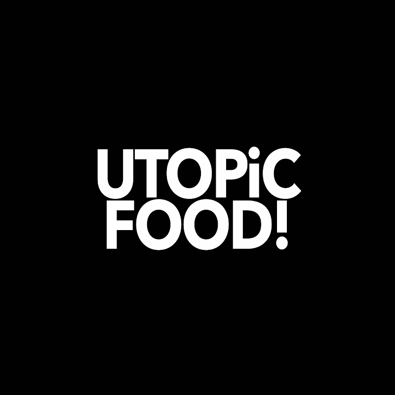 UTOPICFOOD!