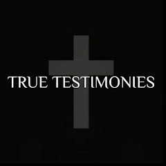TRUE TESTIMONIES