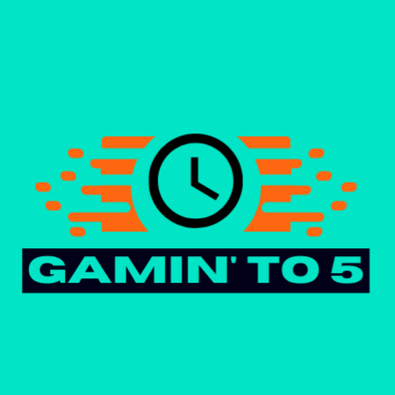 Gamin' To 5