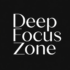 Deep Focus Zone