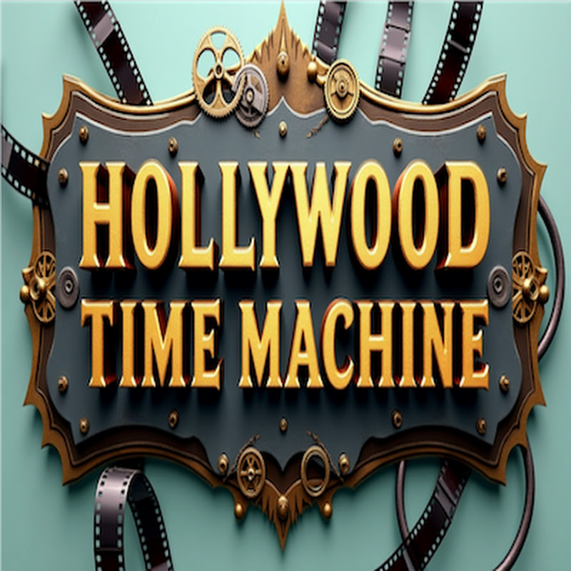 Hollywood Time Machine