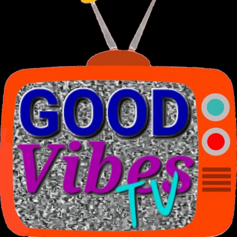 GOOD Vibes TV