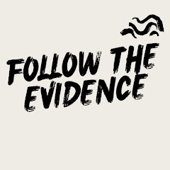 Follow The Evidence