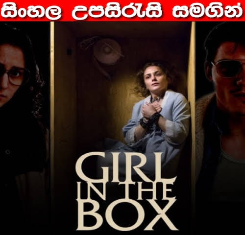 Sinhala Sub - Girl in the Box (2016)