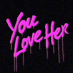You Love Her