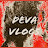 DEVA VLOGS 