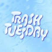 Trash Tuesday