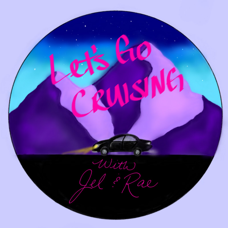 Let’s Go Cruising with Jel & Rae