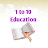 1 to 10 Education