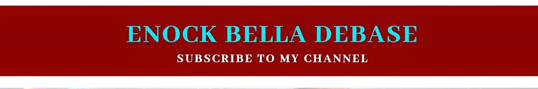 Enock Bella Debase YouTube kanalı avatarı