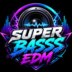 Super Bass EDM