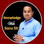 Knowledge with Sonu Sir