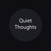 Quiet Thoughts