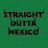 @StraightOuttaMexico