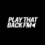 Play That Back FM
