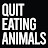 QUIT EATING ANIMALS