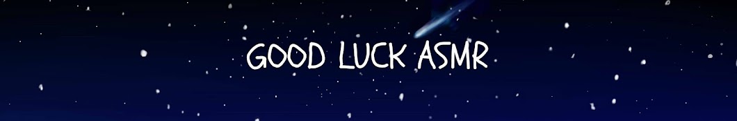 Good Luck Asmr Avatar channel YouTube 