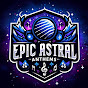 Epic Astral Anthems
