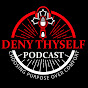 Deny Thyself Podcast logo