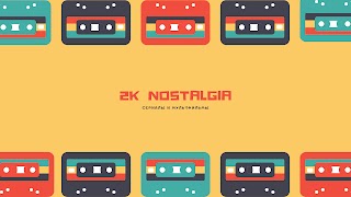 Заставка Ютуб-канала «2K Nostalgia»