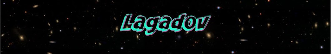 Lagadov رمز قناة اليوتيوب