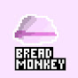 BreadMonkey