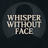 a-d9gletM0Y-channel-avatar-Whisper Without Face