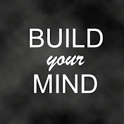 BUILD YOUR MIND