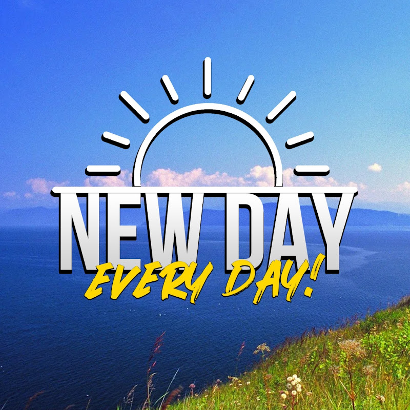 New day - Every day!
