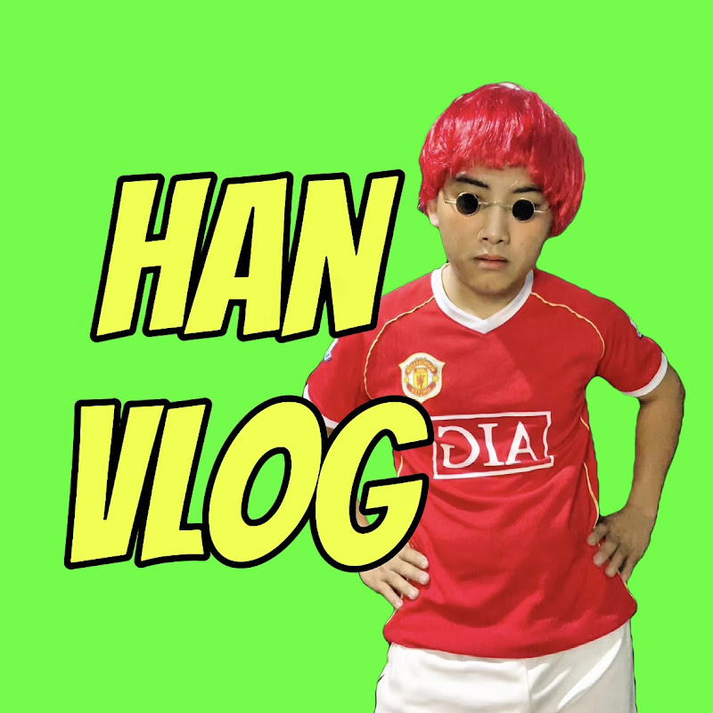 HAN VLOG