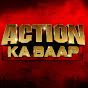 Action Ka Baap Avatar