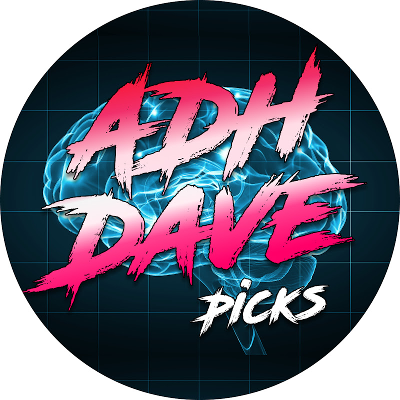 ADHDave Picks