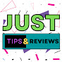 Just Tips & Reviews