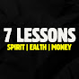 7 Lessons for Life | Spirit, Health, and Money logo