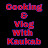 Cooking & Vlog With Kaukab