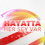 Hayatta Her Şey Var