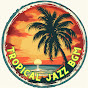 Jazz Ambience Tropical