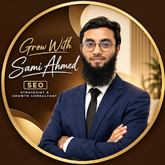 Grow With Sami Ahmed